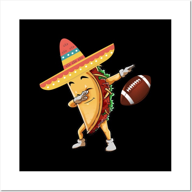 Dabbing football taco dab Wall Art by Antoniusvermeu